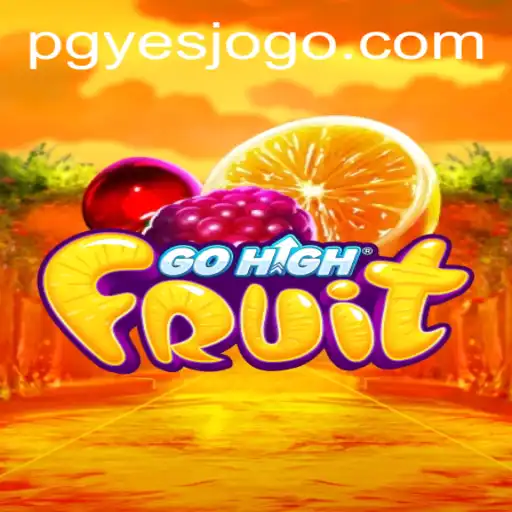 Exploring the Thrilling World of GoHighFruit: A Comprehensive Guide
